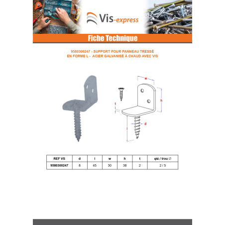 1 x Equerre pour panneau tressé en forme L avec vis 30X2 Forte tenue à la corrosion Acier galvanisé à chaud